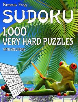 Paperback Famous Frog Sudoku 1,000 Very Hard Puzzles With Solutions: A Beach Bum Series 2 Book