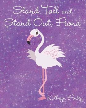 Paperback Stand Tall and Stand Out, Fiona Book