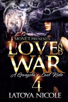 Paperback Love and War 4: A Gangsta's Last Ride Book