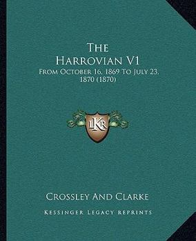 The Harrovian V1: From October 16, 1869 To July 23, 1870