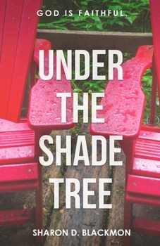 Paperback Under The Shade Tree: God Is Faithful Book
