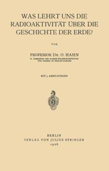Paperback Was Lehrt Uns Die Radioaktivität Über Die Geschichte Der Erde? [German] Book