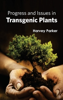 Hardcover Progress and Issues in Transgenic Plants Book