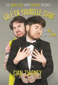 Hardcover Go F*ck Yourself, Cian! Book