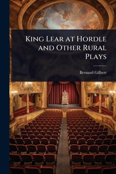 Paperback King Lear at Hordle and Other Rural Plays Book