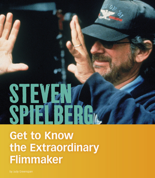 Paperback Steven Spielberg: Get to Know the Extraordinary Filmmaker Book