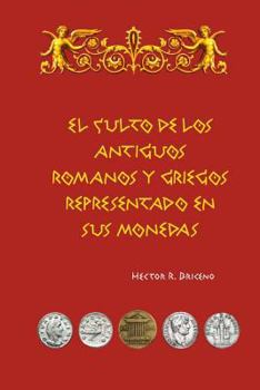 Paperback El culto de los antiguos romanos y griegos representado en sus monedas [Spanish] Book