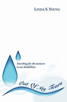 Paperback Out Of My Tears: Searching for the answers to our disabilities Book