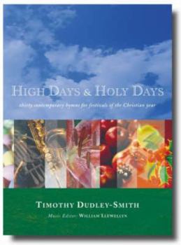 Paperback High Days and Holy Days: 30 Contemporary Hymns for Festivals of the Christian Year Book