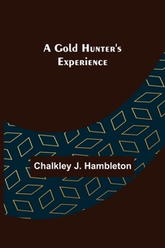 Paperback A Gold Hunter's Experience Book