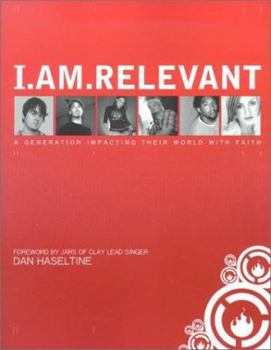 Paperback I.Am.Relevant: A Generation Impacting Their World with Faith Book