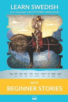 Paperback Learn Swedish with Beginner Stories: Interlinear Swedish to English Book