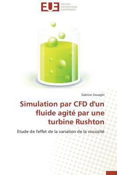 Paperback Simulation Par Cfd d'Un Fluide Agité Par Une Turbine Rushton [French] Book