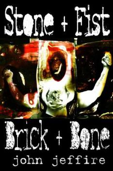 Stone + Fist + Brick + Bone