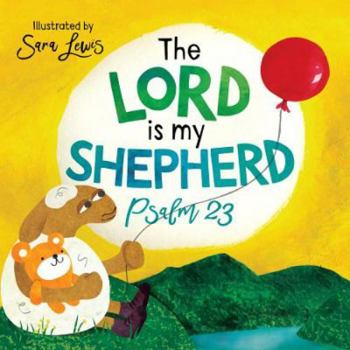 Paperback The Lord is my Shepherd: Psalm 23 illustrated for children Book