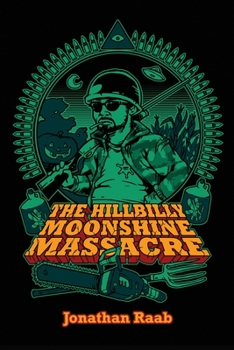 Paperback The Hillbilly Moonshine Massacre Book