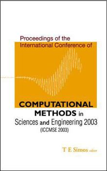 Hardcover Computational Methods in Sciences and Engineering - Proceedings of the International Conference (Iccmse 2003) Book