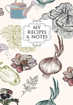 Paperback My Recipes & Notes: Elegant Blank Recipe Book to Write in, Document all Your Special Recipes and Notes, Perfect to Make Your Own Recipe Bo Book