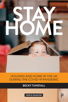 Paperback Stay Home: Housing and Home in the UK During the Covid-19 Pandemic Book