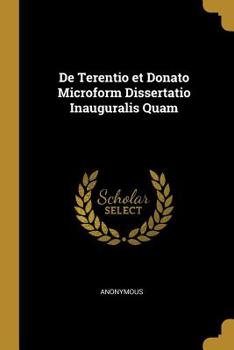 Paperback De Terentio et Donato Microform Dissertatio Inauguralis Quam [Latin] Book