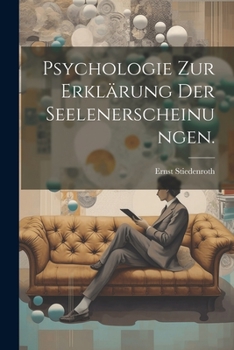 Paperback Psychologie zur Erklärung der Seelenerscheinungen. [German] Book