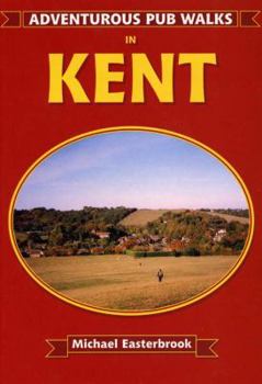Paperback Adventurous Pub Walks in Kent (Adventurous Pub Walks) Book