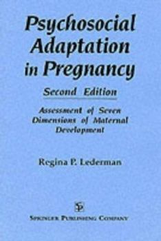 Paperback Psychosocial Adaptation in Pregnancy: Assessment of Seven Dimensions of Maternal Development Book