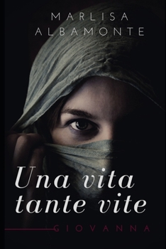 Paperback Una vita, tante vite. Giovanna [Italian] Book