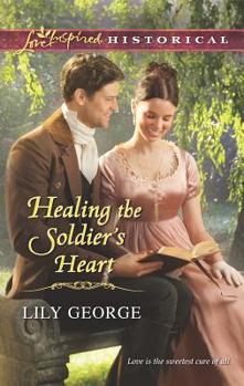 Healing the Soldier's Heart - Book #3 of the Brides of Waterloo