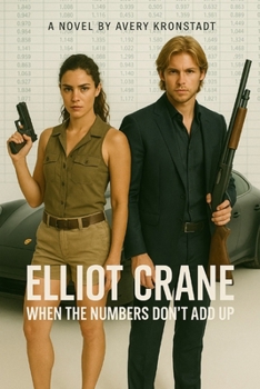 Paperback When the Numbers Do Not Add Up: An Elliot Crane - Adventure Book