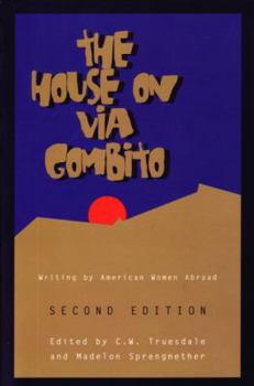 Paperback The House on Via Gombito, Second Edition: Writing by American Women Abroad Book