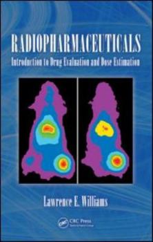 Hardcover Radiopharmaceuticals: Introduction to Drug Evaluation and Dose Estimation Book