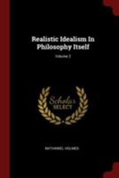 Paperback Realistic Idealism in Philosophy Itself; Volume 2 Book