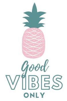 Paperback Good Vibes Only: A Simple Pineapple Inspired Notebook for the Tropical and the Minimalist Book