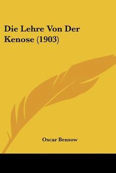 Paperback Die Lehre Von Der Kenose (1903) [German] Book