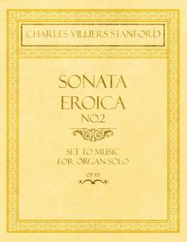 Paperback Sonata Eroica No.2 - Set to Music for Organ Solo - Op.151 Book