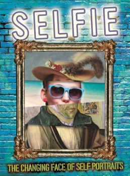 Paperback Selfie: The Changing Face of Self Portraits Book