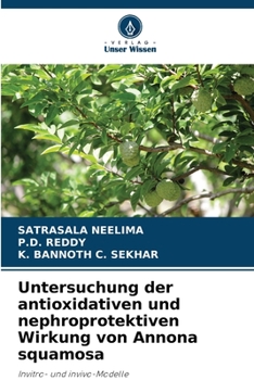 Paperback Untersuchung der antioxidativen und nephroprotektiven Wirkung von Annona squamosa [German] Book