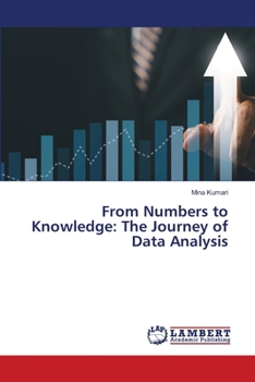 Des chiffres à la connaissance: Le voyage de l'analyse des données (French Edition)