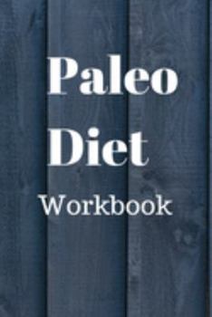 Paperback Paleo Diet Workbook: Track Healthy Weight Loss Book