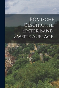 Paperback Römische Geschichte. Erster Band. Zweite Auflage. [German] Book