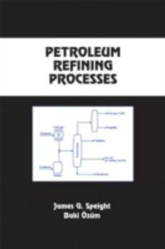 Hardcover Petroleum Refining Processes (Chemical Industries) Book