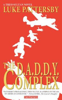 Paperback The D.A.D.D.Y. Complex: A Theo Sultan Adventure Book