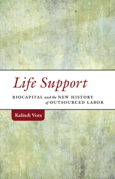 Paperback Life Support: Biocapital and the New History of Outsourced Labor Book