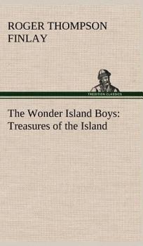 The Wonder Island Boys: Treasures of the Island - Book #8 of the Wonder Island Boys