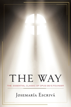Paperback The Way: The Essential Classic of Opus Dei's Founder Book