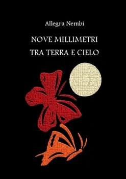 Paperback Nove Millimetri Tra Terra E Cielo [Italian] Book
