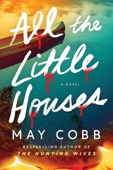 All the Little Houses: A Novel