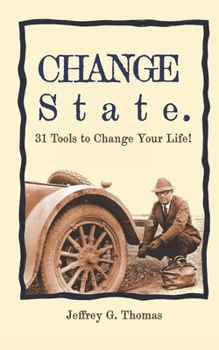 Paperback Change State: 31 Tools to Change your Life! Book
