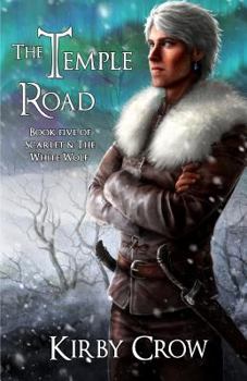 The Temple Road: Book Five of Scarlet and the White Wolf - Book #5 of the Scarlet and the White Wolf